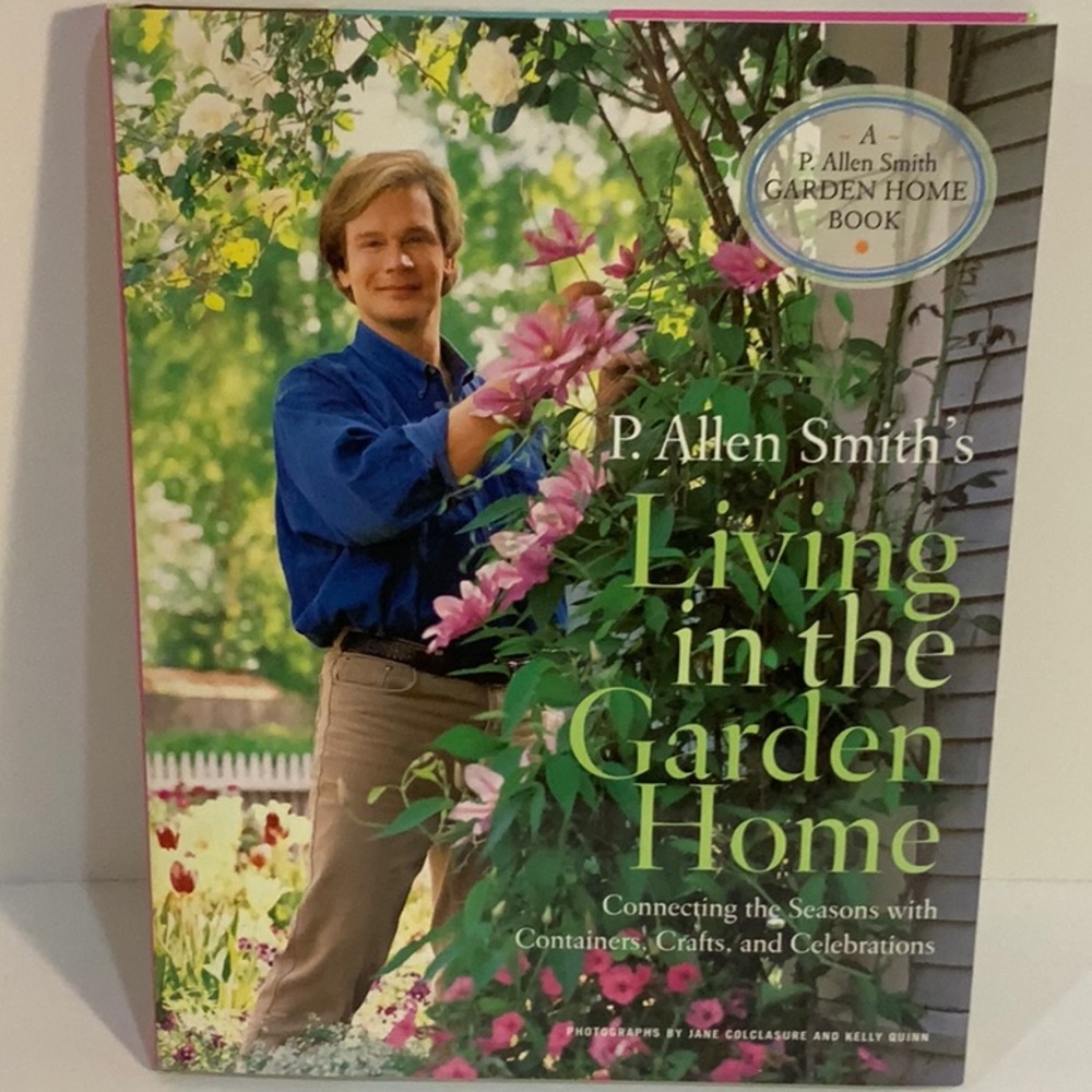 Living in the Garden Home P. Allen Smith Book